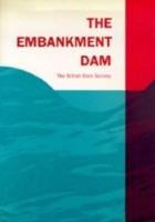 The Embankment Dam: 6th British Dam Society Conference 1990