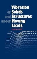 Vibration of Solids and Structures under Moving Loads