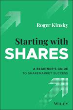 Starting With Shares: A Beginner's Guide to Sharemarket Success