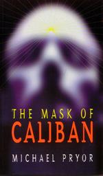 The Mask of Caliban