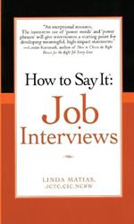 How to Say It Job Interviews