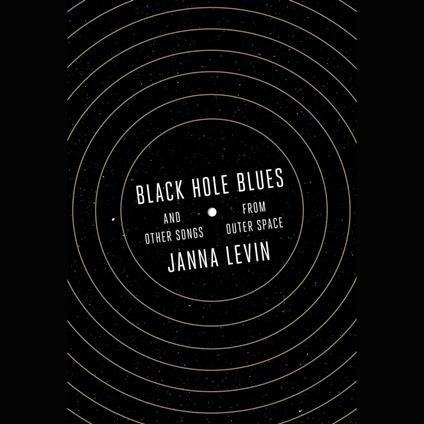 Black Hole Blues and Other Songs from Outer Space