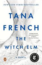 The Witch Elm: A Novel