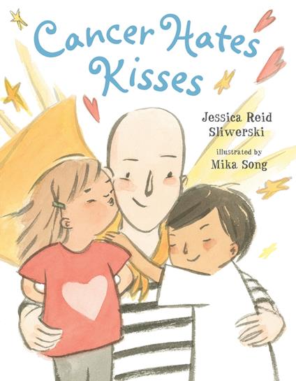 Cancer Hates Kisses - Jessica Reid Sliwerski,Mika Song - ebook