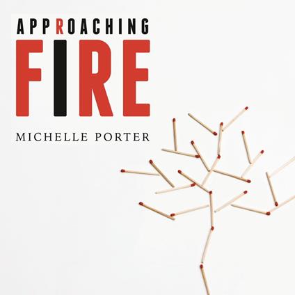 Approaching Fire