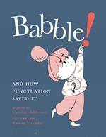 Babble: And How Punctuation Saved It