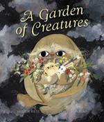 A Garden of Creatures