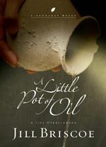 A Little Pot of Oil: A Life Overflowing