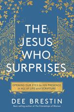 The Jesus Who Surprises