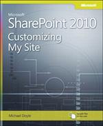 Microsoft SharePoint 2010 Customizing My Site