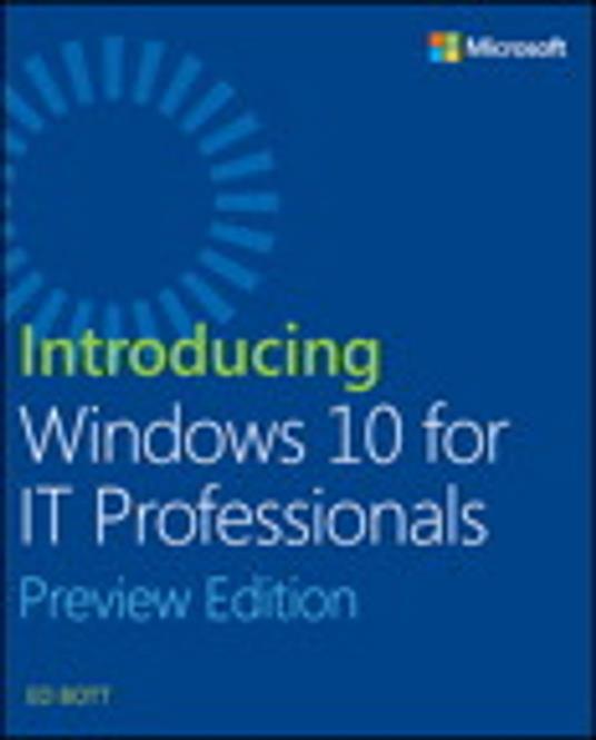 Introducing Windows 10 for IT Professionals, Preview Edition