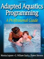 Adapted Aquatics Programming: A Professional Guide