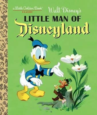 Little Man of Disneyland (Disney Classic) - RH Disney - Libro in lingua  inglese - Random House USA Inc - Little Golden Book