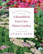 The Bricks 'n Blooms Guide to a Beautiful and Easy-Care Flower Garden