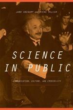 Science In Public: Communication, Culture, And Credibility