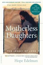 Motherless Daughters: The Legacy of Loss, 20th Anniversary Edition