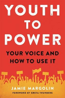 Youth to Power: Your Voice and How to Use It - Jamie Margolin - cover