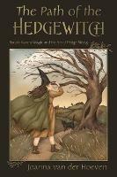 The Path of the Hedgewitch: Simple Natural Magic and the Art of Hedge Riding