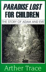 Paradise Lost for Children: The Story of Adam and Eve