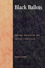 Black Ballots: Voting Rights in the South, 1944-1969