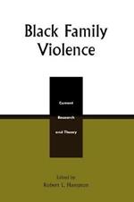 Black Family Violence: Current Research and Theory