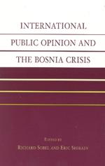 International Public Opinion and the Bosnia Crisis