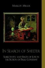 In Search of Shelter: Subjectivity and Spaces of Loss in the Fiction of Paule Constant