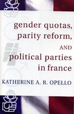 Gender Quotas, Parity Reform, and Political Parties in France