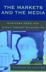 The Markets and the Media: Business News and Stock Market Movements
