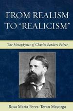 From Realism to 'Realicism': The Metaphysics of Charles Sanders Peirce