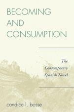 Becoming and Consumption: The Contemporary Spanish Novel