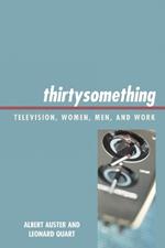 thirtysomething: Television, Women, Men, and Work