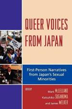 Queer Voices from Japan: First Person Narratives from Japan's Sexual Minorities