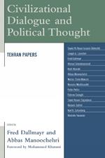 Civilizational Dialogue and Political Thought: Tehran Papers