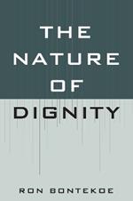 The Nature of Dignity