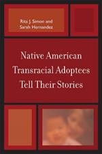 Native American Transracial Adoptees Tell Their Stories