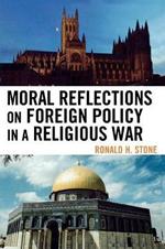 Moral Reflections on Foreign Policy in a Religious War