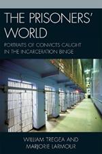 The Prisoners' World: Portraits of Convicts Caught in the Incarceration Binge