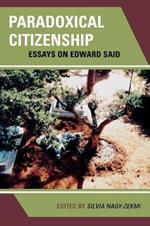 Paradoxical Citizenship: Essays on Edward Said