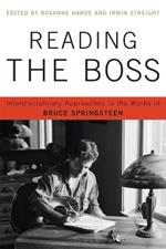 Reading the Boss: Interdisciplinary Approaches to the Works of Bruce Springsteen