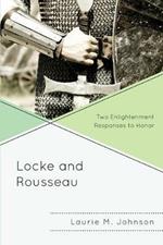 Locke and Rousseau: Two Enlightenment Responses to Honor