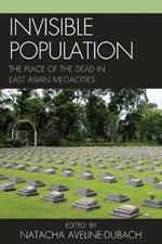 Invisible Population: The Place of the Dead in East-Asian Megacities