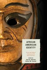 African American Identity: Racial and Cultural Dimensions of the Black Experience