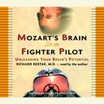 Mozart's Brain and the Fighter Pilot