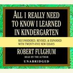 All I Really Need to Know I Learned in Kindergarten