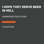 I Hope They Serve Beer in Hell