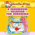 Geronimo Stilton #9: A Fabumouse Vacation for Geronimo