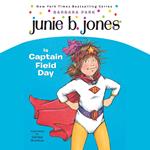 Junie B. Jones Is Captain Field Day