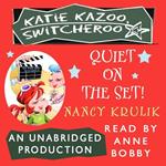 Katie Kazoo, Switcheroo #10: Quiet on the Set!