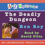 A to Z Mysteries: The Deadly Dungeon